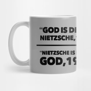 "God is dead" Nietzsche, 1883, "Nietzsche is dead" God, 1900, Funny meme black text Mug